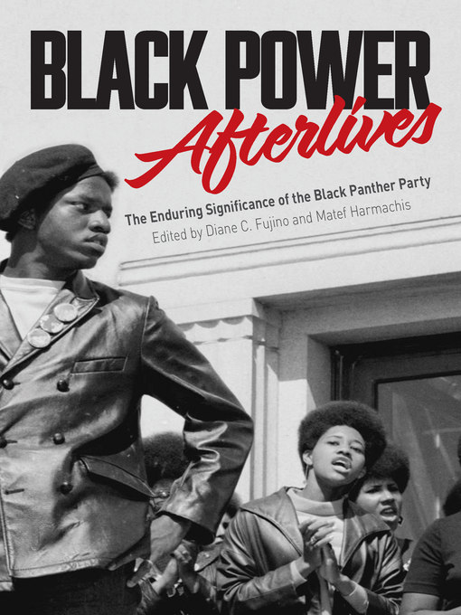 Title details for Black Power Afterlives by Diane Fujino - Available